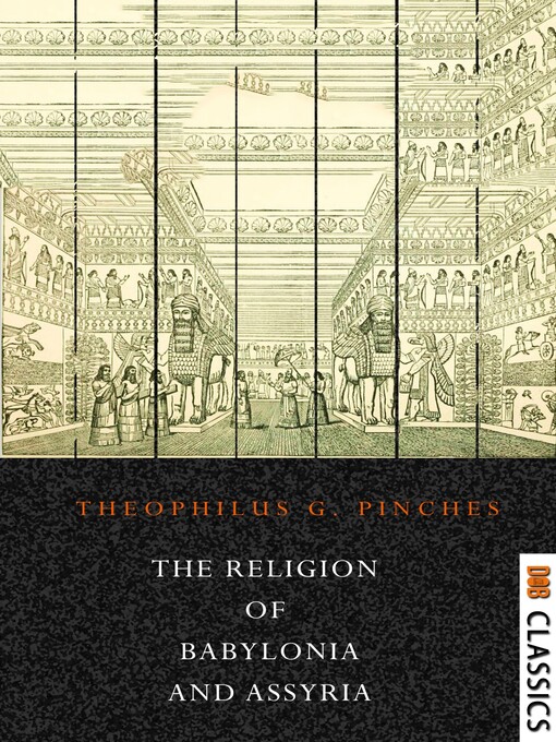 Title details for The Religion of Babylonia and Assyria by Theophilus Goldridge Pinches - Available